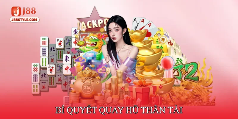 Nổ Hũ Thần Tài - Khám Phá Bí Quyết Đổi Đời Cùng J88 Bí quyết Quay Hũ Thần Tài