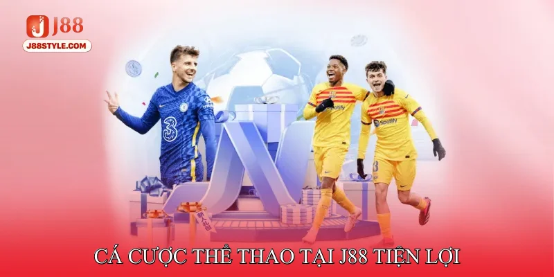 Cá cược thể thao tại J88 tiện lợi