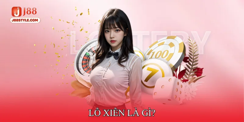 Lô Xiên Giúp Tăng Giá Trị Phần Thưởng Khi Trúng Lô Đề Lô Xiên Là Gì?