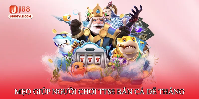 Tt88 Bắn Cá - Mở Ra Thế Giới Đại Dương Đầy Thử Thách Mới Mẹo Giúp Người Chơi Tt88 bắn cá Dễ Tăng Tỷ Lệ Thắng