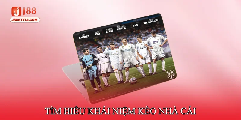 Cập Nhật Kèo Nhà Cái Nhanh Chóng - Uy Tín - Chính Xác Tìm hiểu khái niệm kèo nhà cái trong cá cược bóng đá